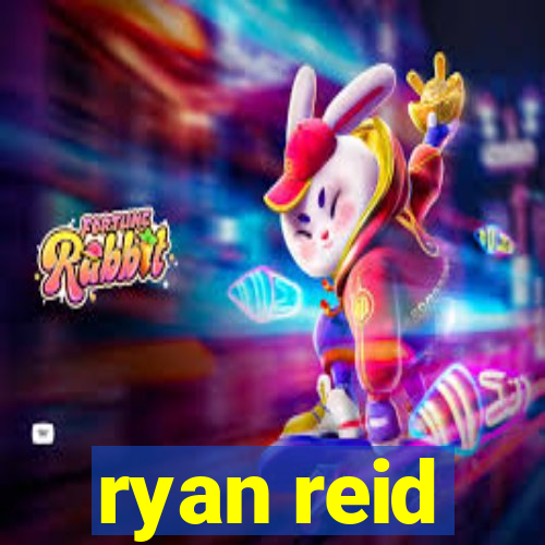 ryan reid